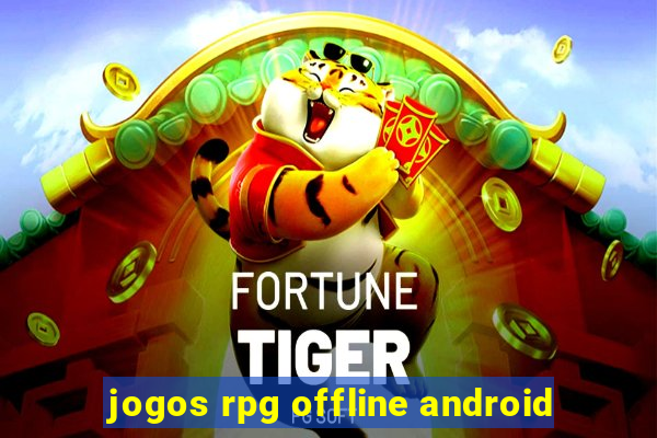 jogos rpg offline android